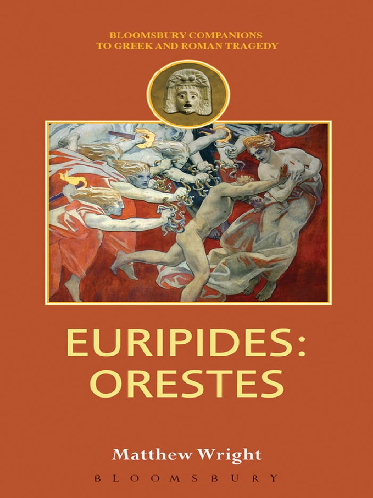 (Matthew Wright) Euripides Orestes (2008) PDF Euripides Tragedy