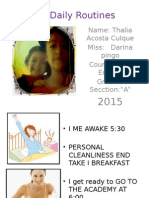 My Daily Routines: Name: Thalia Acosta Culque Miss: Darina Pingo Course: English Grade:5 Secction:"A"