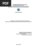  A aplicação das Cartas Patrimoniais nas situações de preservação, conservação e restauro aos bens culturais nos dias de hoje. 