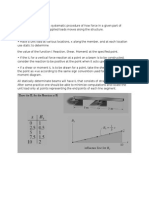 Influence Lines Provide a Systematic Procedure of How Force in a Given Part of Structure Varies as the Applied Loads Moves Along the Structure