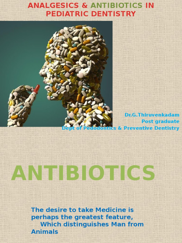 Analgesics & Antibiotics in Pediatric Dentistry Antibiotics Analgesic
