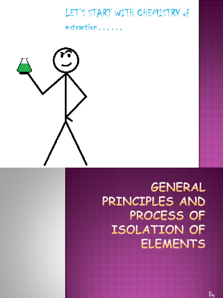General Principles and Process of Isolation of Elements-1st Draft | PDF ...