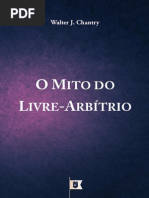 O Mito do Livre Arbitrio Walter J. chantry