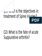 Q1/ What Is The Objectives in Treatment of Spine Injuries? Q2/ What Is The Fate of Acute Suppurative Arthritis?