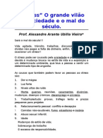 "Stress" O Grande Vilão Da Sociedade e o Mal Do Século.