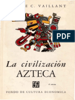 Vaillant George - La Civilizacion Azteca