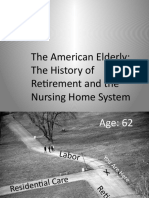 The American Elderly: The History of Retirement and The Nursing Home System