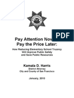 Pay Attention Now Or. Pay The Price Later: How Reducing Elementary School Truancy. Will Improve Public Safety and Save Public Resources