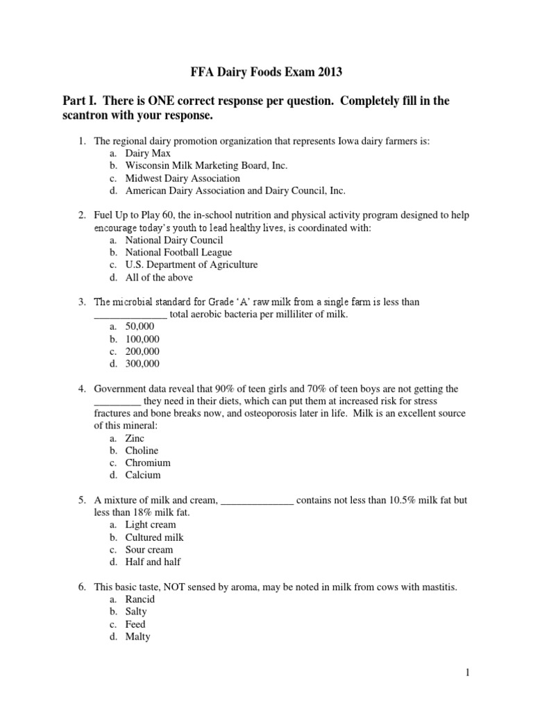 FFA Dairy Foods Exam 2013 Part I. There Is ONE Correct Response Per Question. Completely Fill in
