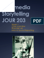 Multimedia Storytelling JOUR 203: Week 1: Class Overview Blog Sign-Up Intro To Sound Reporting