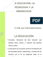 La Educacion, La Pedagogia y La Andragogia