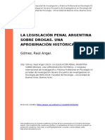 Gomez, Raul Angel (2013). La Legislacion Penal Argentina Sobre Drogas. Una Aproximacion Historica