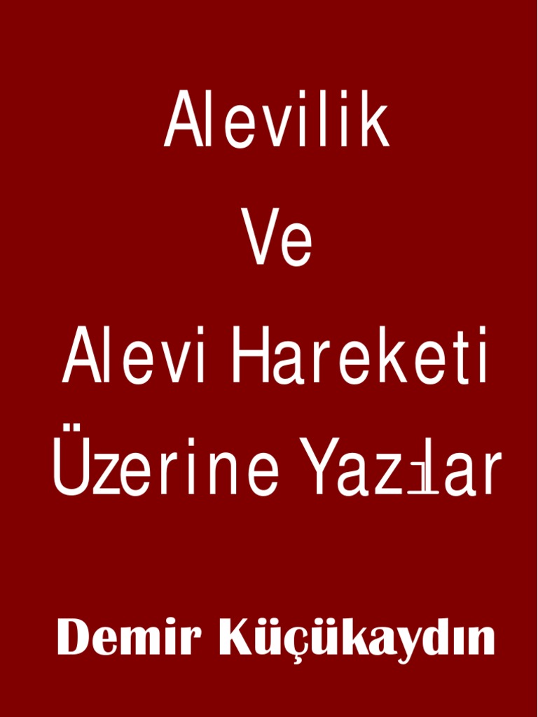 Alevilik Ve Alevi Hareketi Uzerine Yazilar Demir Kucukaydin Pdf