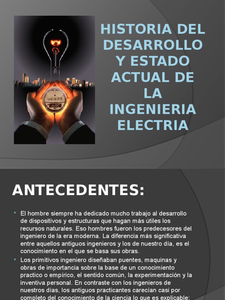 HISTORIA DEL DESARROLLO Y ESTADO ACTUAL DE LA INGENIERIA