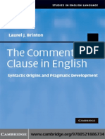 The Comment Clause in English: Syntactic Origins and Pragmatic Development