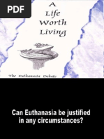 What is Euthanasia? Euthanasia is Justified Euthanasia
