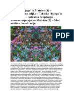 Tehnike Bijega' Iz Matrice (1) - Halucinogene Biljke - Tehnike Bijega' Iz Matrice (2) - Astralna Projekcija - Tehnike Utjecaja Na Matricu (3) - Moć Molitve I Meditacije - Odt