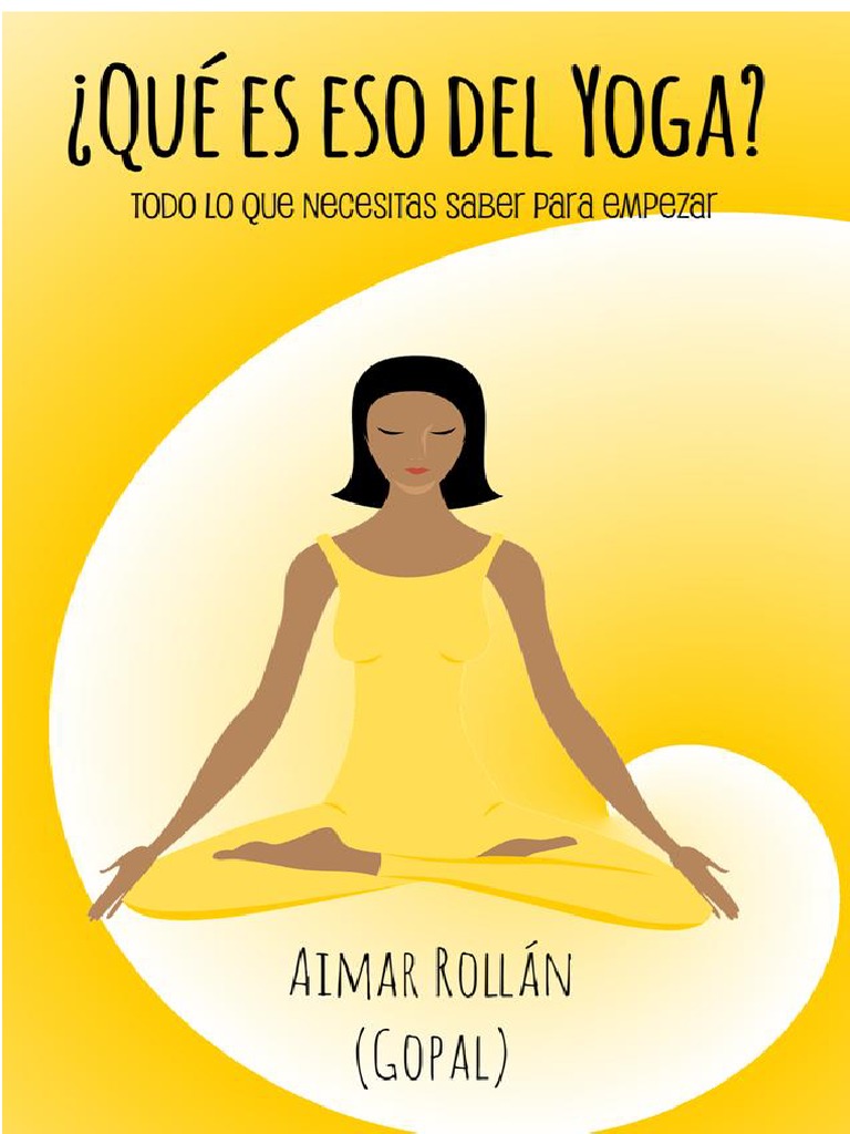 Que Es Eso Del Yoga, PDF, Yoga