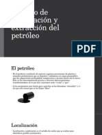 Proceso de Localización y Extracción Del Petróleo