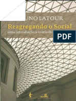 Bruno Latour - Reagregando o Social