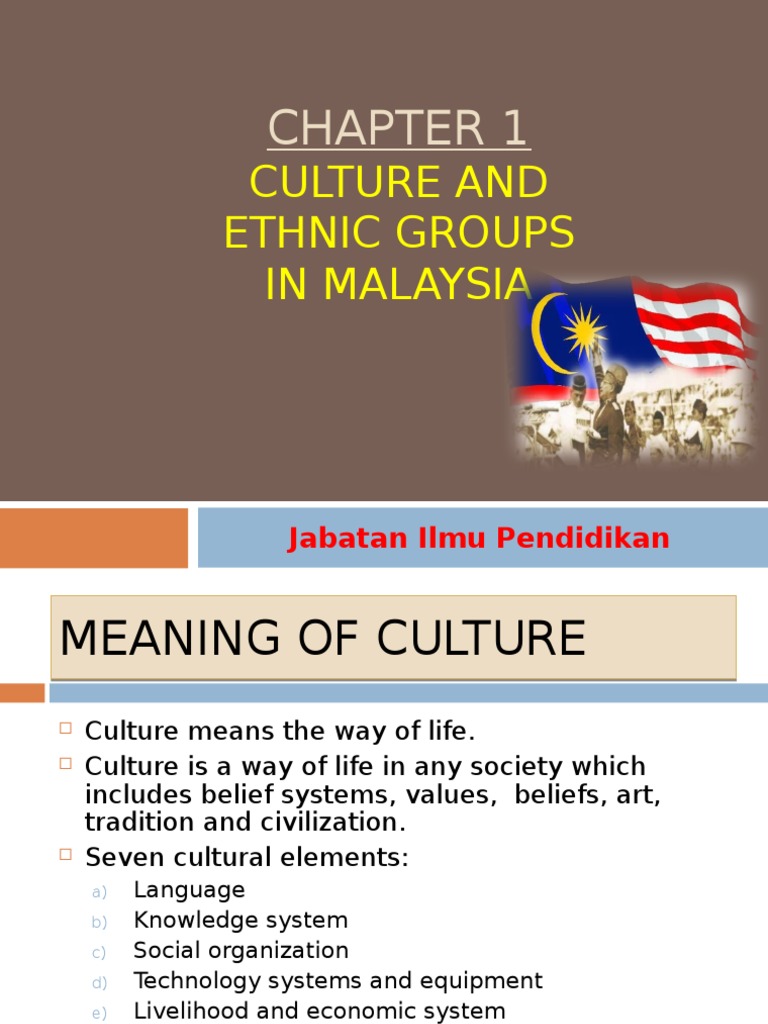 Culture and Ethnic Groups in Malaysia: Jabatan Ilmu Pendidikan | PDF ...