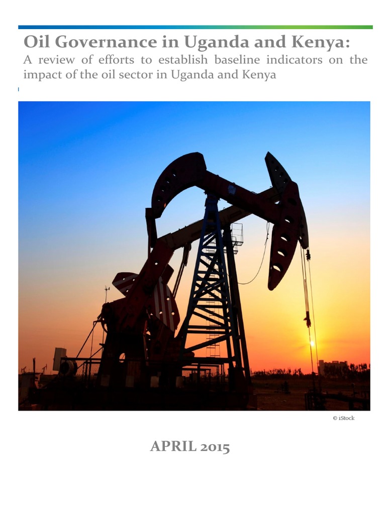 Oil Governance in Uganda and Kenya Public Report FINAL | PDF ...