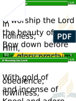 O Worship The Lord in The Beauty of Holiness, Bow Down Before Him, His Glory Proclaim