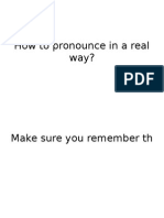 How To Pronounce in A Real Way?