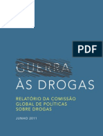 COMISSÃO GLOBAL SOBRE POLÍTICAS DE DROGAS. 2011. Relatório. Guerra Às Drogas