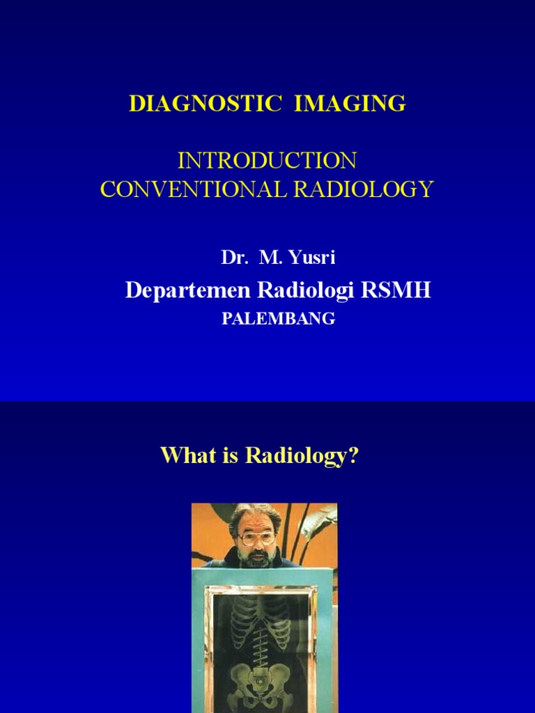 Understanding Diagnostic Imaging Techniques | PDF | Radiology | X Ray