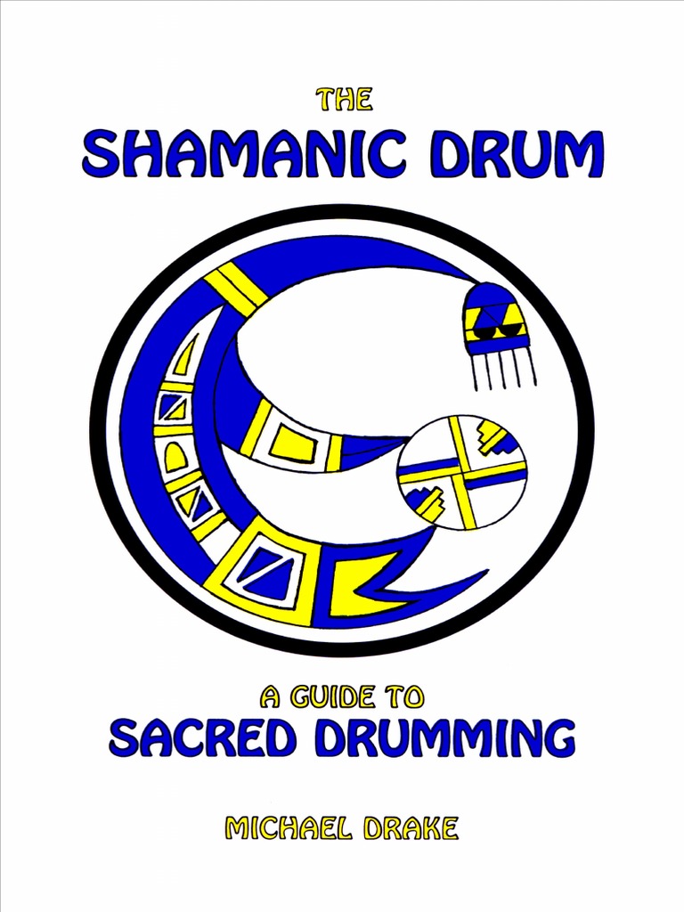 The Shamanic Drum A Guide To Sacred Drumming PDF Shamanism Religious Ecstasy
