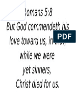 Romans 5:8 But God Commendeth His Love Toward Us, in That, While We Were Yet Sinners, Christ Died For Us