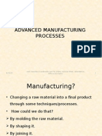 Advanced Manufacturing Processes (ALL SLIDES Gaurav Arora)