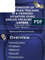 AUTOMATION OF PEDESTRIAN TRACKING IN A CROWDED SITUATION USING ANGLED UNCALIBRATED CAMERA