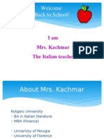 Welcome Back To School!: Iam Mrs. Kachmar The Italian Teacher