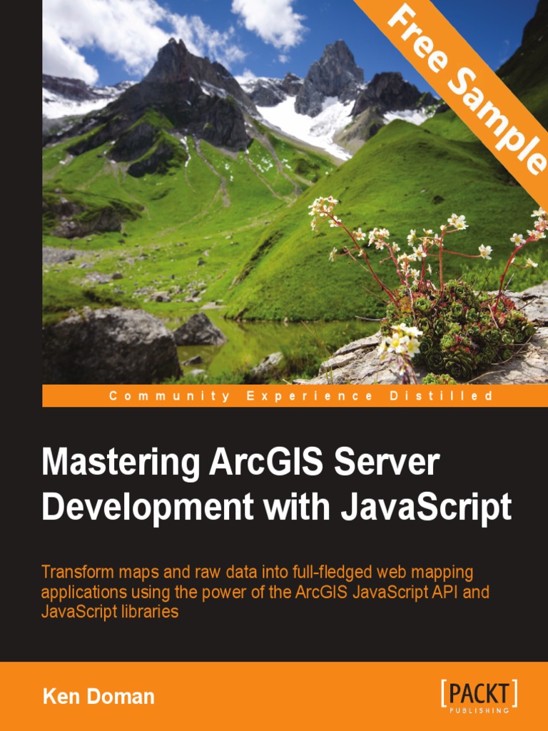 Mastering ArcGIS Server Development With JavaScript - Sample Chapter ...