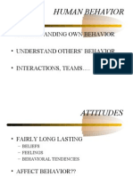 Human Behavior: - Understanding Own Behavior - Understand Others' Behavior - Interactions, Teams