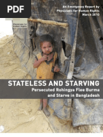 Physician for Human Rights, STATELESS and STARVING-- Persecuted Rohingya Flee Burma and Starve in Bangladesh (an Emergency Report 2010)
