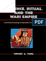 Tung (Violence Ritual and The Wari Empire A Social Bioarchaeology of Imperialism in The Ancient Andes 2012) PDF