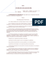 LEI #8.069, DE 13 DE JULHO DE 1990.: Decreta e Eu Sanciono A Seguinte Lei: Título I Das Disposições Preliminares