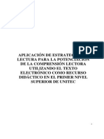 Aplicacion de Estrategias de Lectura para La Potenciacion de La Comprension Lectora Utilizando El Texto Electronico Como Recurso Electronico en El Primer Nivel Superior de Unitec