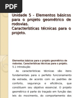 Elementos Básicos Para o Projeto Geométrico de Rodovias. Características Técnicas Para o Projeto Un. 5 Aula 1