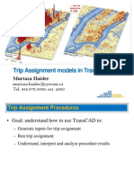 Trip Assignment Models in Transcad: Murtaza Haider