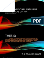 against medicinal marijuana as a medical option