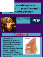 Sarvendriyanam Nayanam Pradhanam.