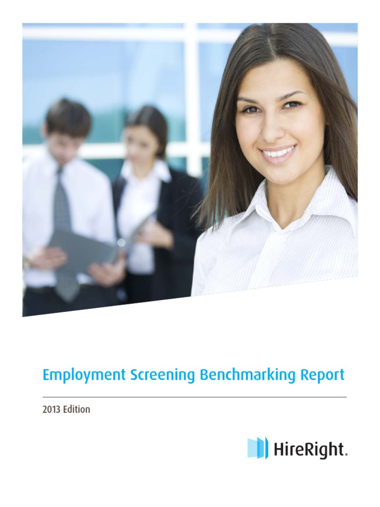 2013 HireRight Employment Benchmarking Report PDF Background Check Employment