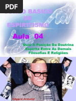 ( Espiritismo) - C B - Aula 04 - Qual A Posicao Da Doutrina Entre As Demais Filosofias E Religioes # 02.pptx