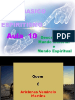 ( Espiritismo) - C B - Aula 10 - Descricao Do Mundo Material E Espiritual # 01.pptx