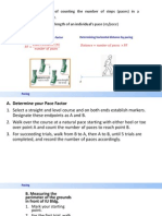 Pacing Consists of Counting The Number of Steps (Paces) in A Required Distance