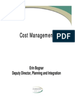 Cost Management: Erin Bognar Deputy Director, Planning and Integration